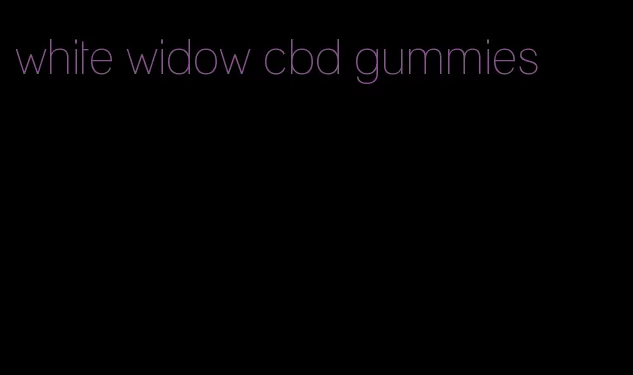 white widow cbd gummies