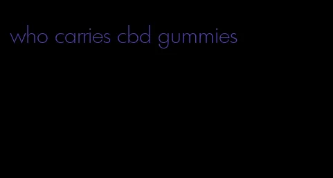 who carries cbd gummies