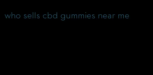 who sells cbd gummies near me