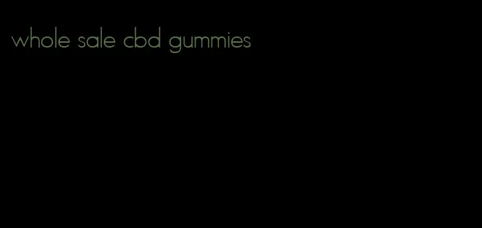 whole sale cbd gummies