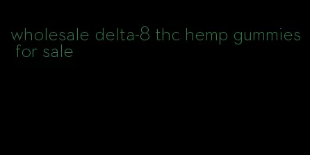 wholesale delta-8 thc hemp gummies for sale