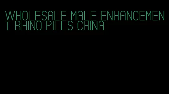 wholesale male enhancement rhino pills china