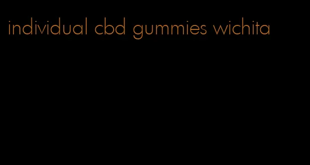 individual cbd gummies wichita