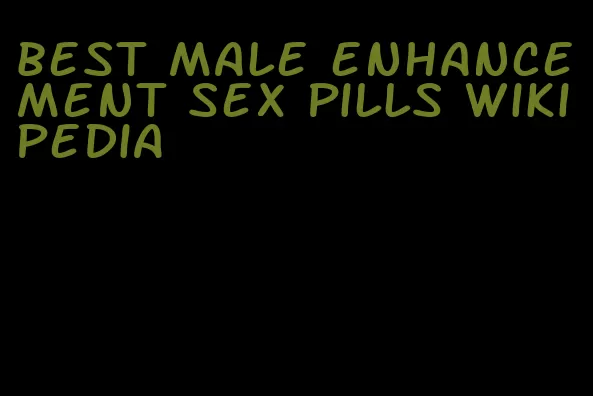 best male enhancement sex pills wikipedia