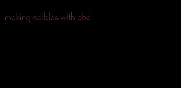 making edibles with cbd