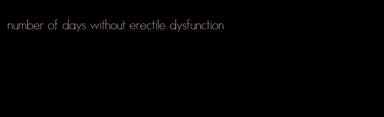 number of days without erectile dysfunction