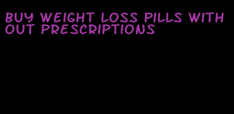 buy weight loss pills without prescriptions