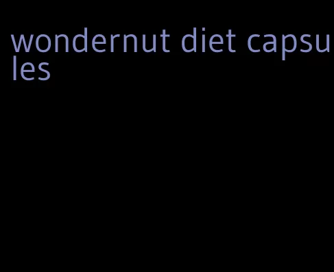 wondernut diet capsules