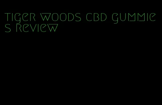 tiger woods cbd gummies review