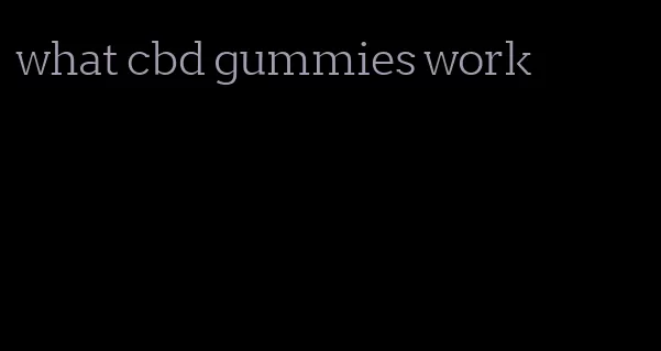 what cbd gummies work