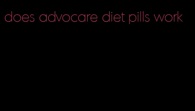 does advocare diet pills work