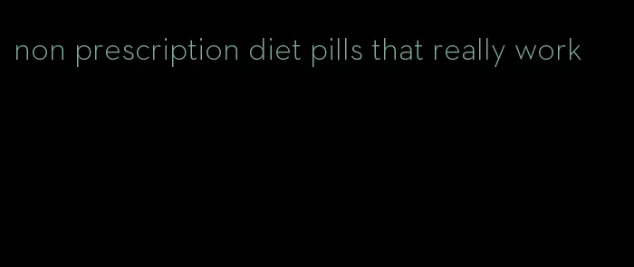 non prescription diet pills that really work