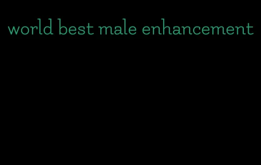 world best male enhancement