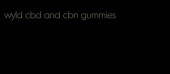 wyld cbd and cbn gummies