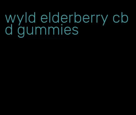 wyld elderberry cbd gummies