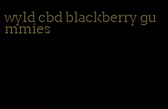 wyld cbd blackberry gummies