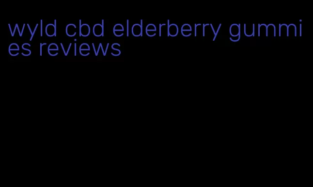 wyld cbd elderberry gummies reviews