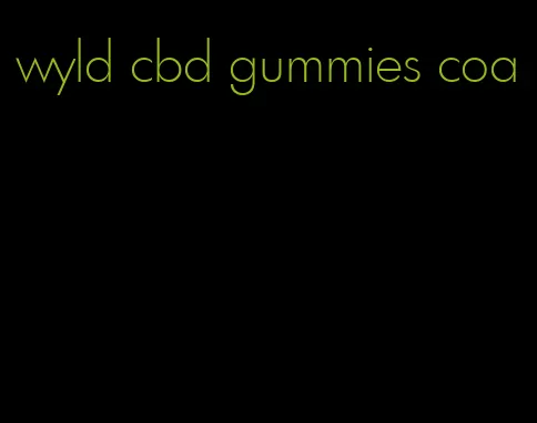 wyld cbd gummies coa