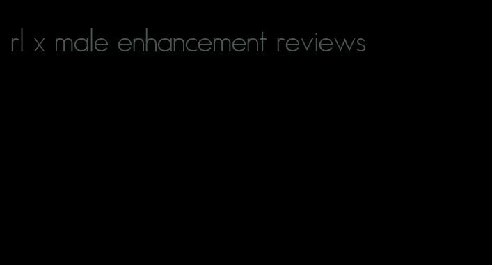 rl x male enhancement reviews