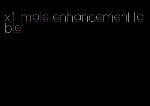 x1 male enhancement tablet