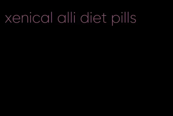 xenical alli diet pills