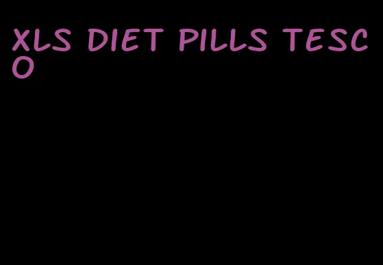 xls diet pills tesco