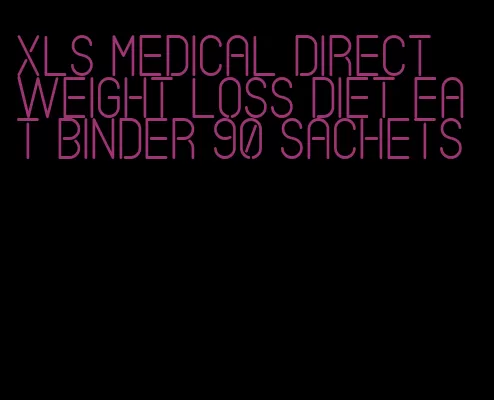 xls medical direct weight loss diet fat binder 90 sachets