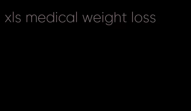 xls medical weight loss