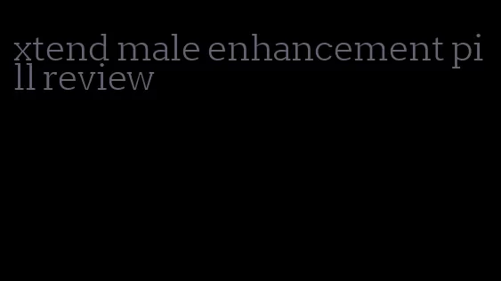 xtend male enhancement pill review