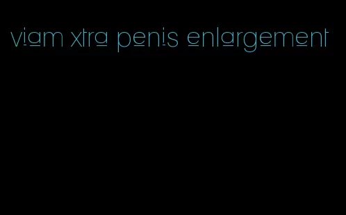 viam xtra penis enlargement