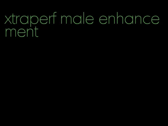 xtraperf male enhancement