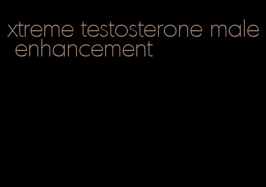 xtreme testosterone male enhancement