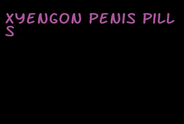 xyengon penis pills