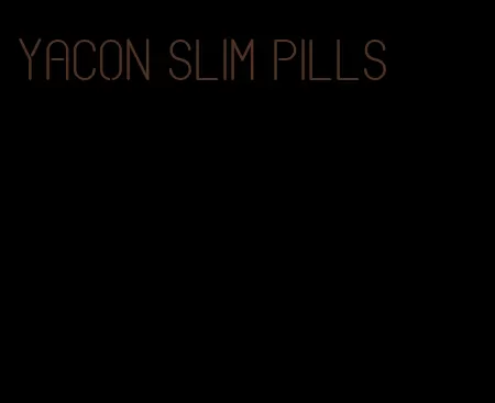 yacon slim pills