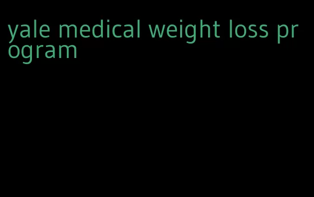 yale medical weight loss program