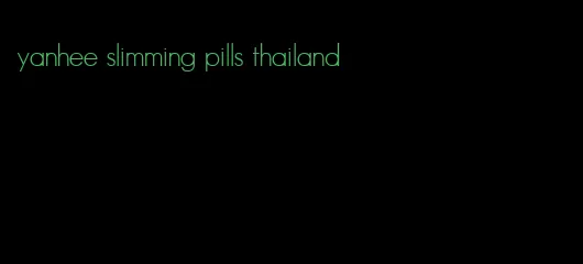 yanhee slimming pills thailand