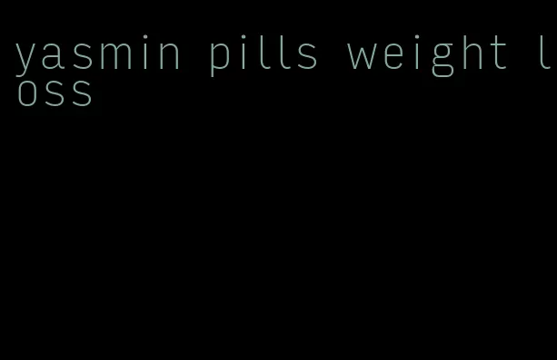 yasmin pills weight loss