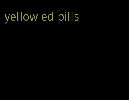 yellow ed pills