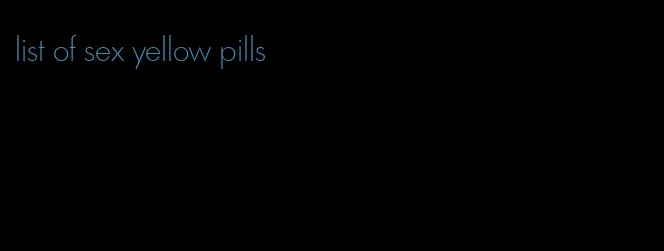 list of sex yellow pills