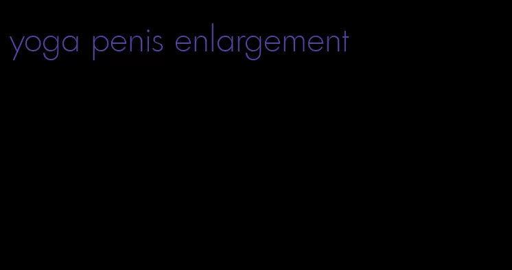 yoga penis enlargement