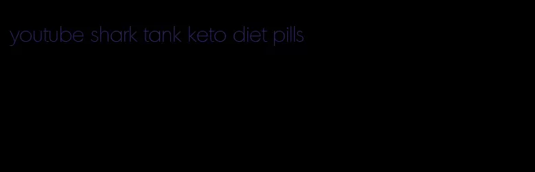 youtube shark tank keto diet pills