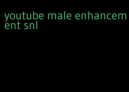 youtube male enhancement snl