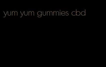 yum yum gummies cbd