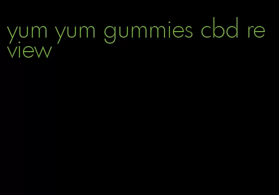 yum yum gummies cbd review