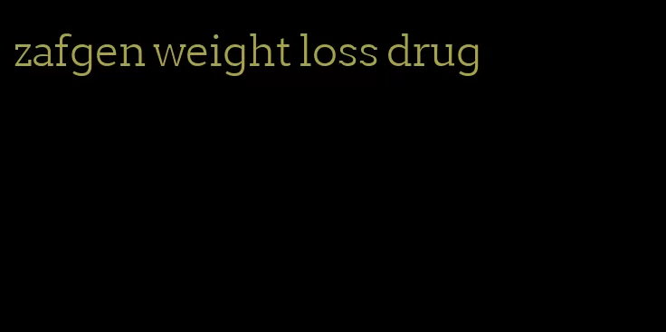 zafgen weight loss drug