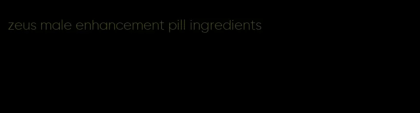 zeus male enhancement pill ingredients