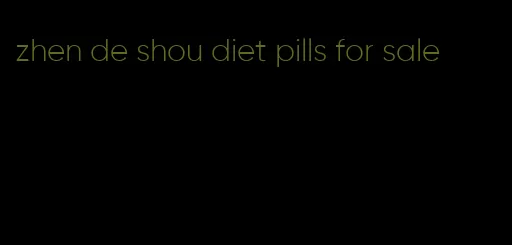 zhen de shou diet pills for sale