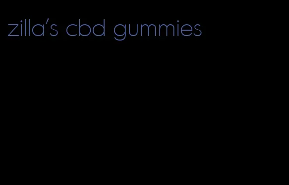 zilla's cbd gummies