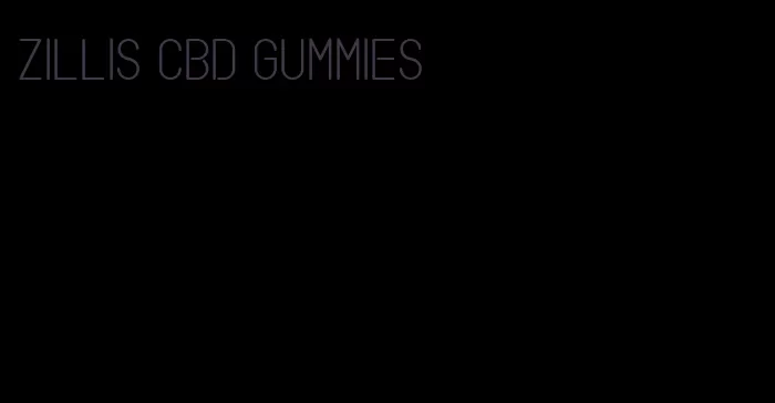 zillis cbd gummies