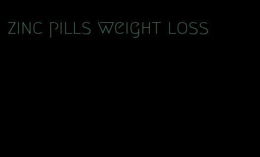 zinc pills weight loss